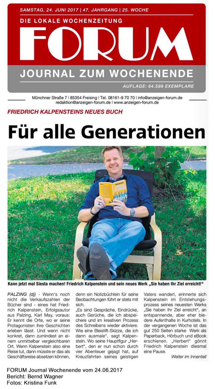 Artikel aus dem Freisinger Forum über Friedrich Kalpenstein und seinen Roman Sie haben ihr Ziel erreicht. Auf dem Bild liegt der Autor auf einer Liege, die auf einer Wiese steht. In seinen Händen hält er seinen Roman.