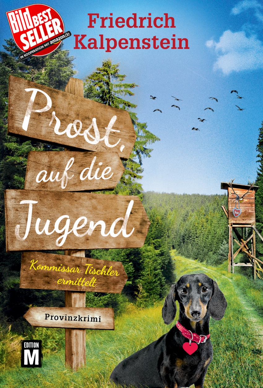 Das Cover von Prost, auf die Jugend. Resi, die Dackeldame sitzt auf einem Waldweg. Hinter ihr ist ein Jägerstand zu sehen.
