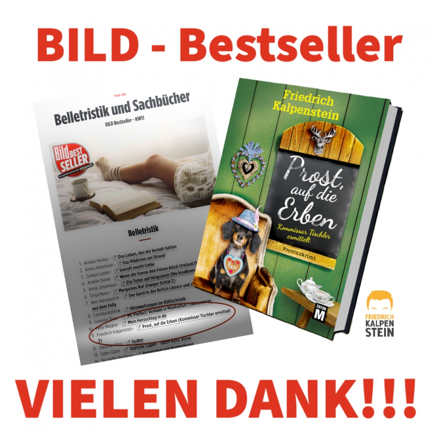 Prost, auf die Wirtin, Kalpenstein's zweiter Provinzkrimi ist wieder BILD-Bestseller geworden. Auf diesem Bild ist das Cover des Buches zu sehen und die BILD-Bestsellerliste der KW 11.