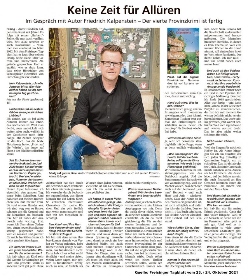 Interview mit Friedrich Kalpenstein im Freisinger Tagblatt vom 23. Oktober 2021. Der Autor spricht über seine neuesten Projekte, seiner Buchverfilmung und Corona.