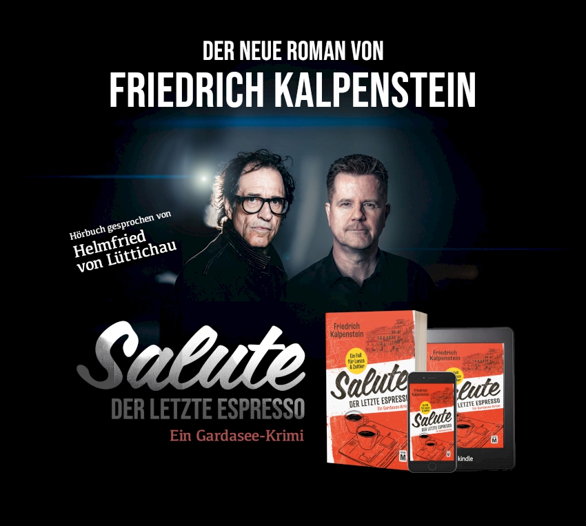 Friedrich Kalpenstein und HELMFRIED VON LÜTTICHAU gemeinsam in einem düsteren Umfeld. Davor das Cover des neuen Gardasee-Krimis SALUTE - Der letzte Espresso.