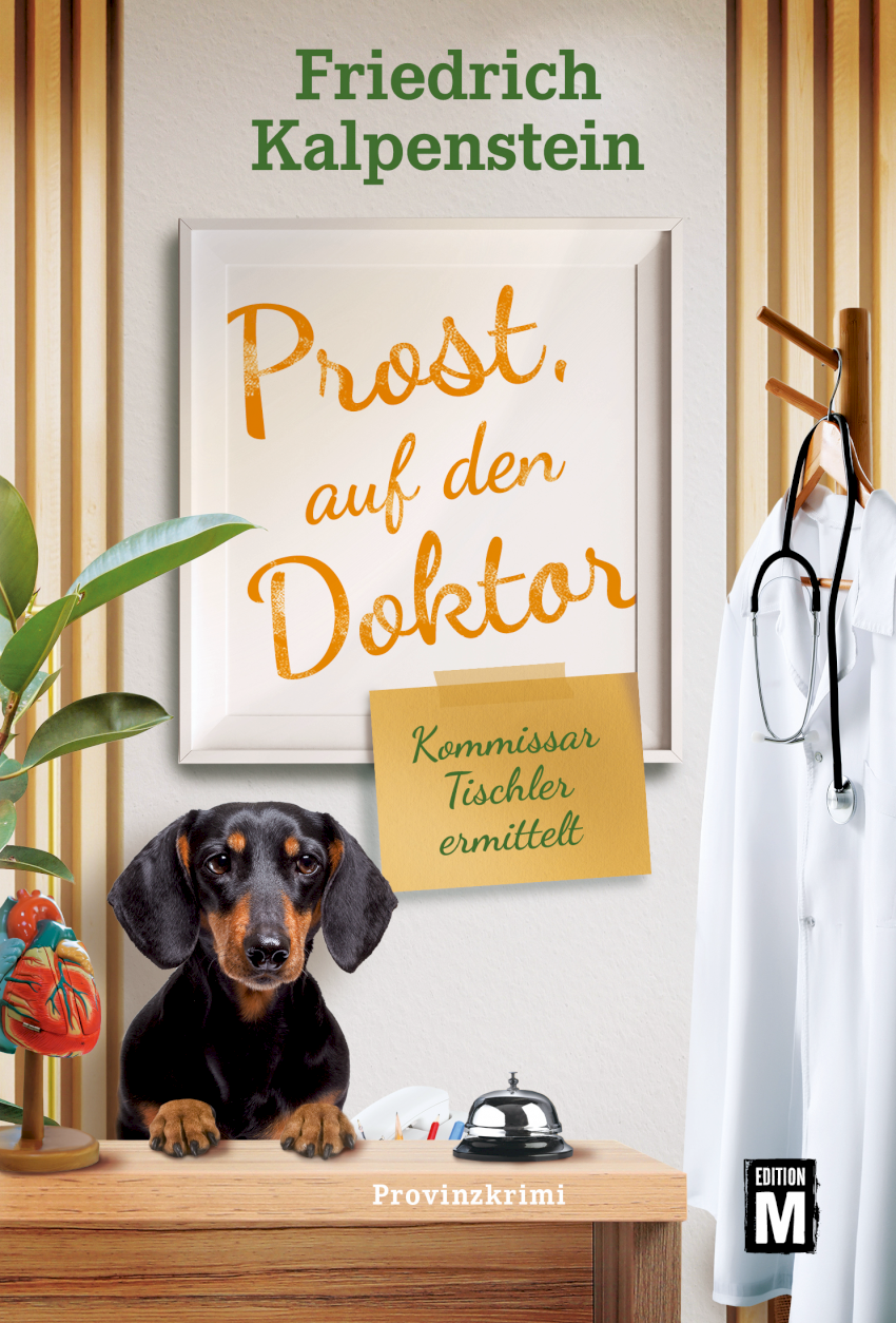 Zu sehen ist das Cover von PROST, AUF DEN DOKTOR. Es ist der elfte Teil der Tischler-Reihe. Auf dem Cover sitzt die Dackeldame Resi an einer Anmeldung einer Arztpraxis. Rechts neben ihr hängt an einem Haken ein Arztkittel und ein Stethoskop.